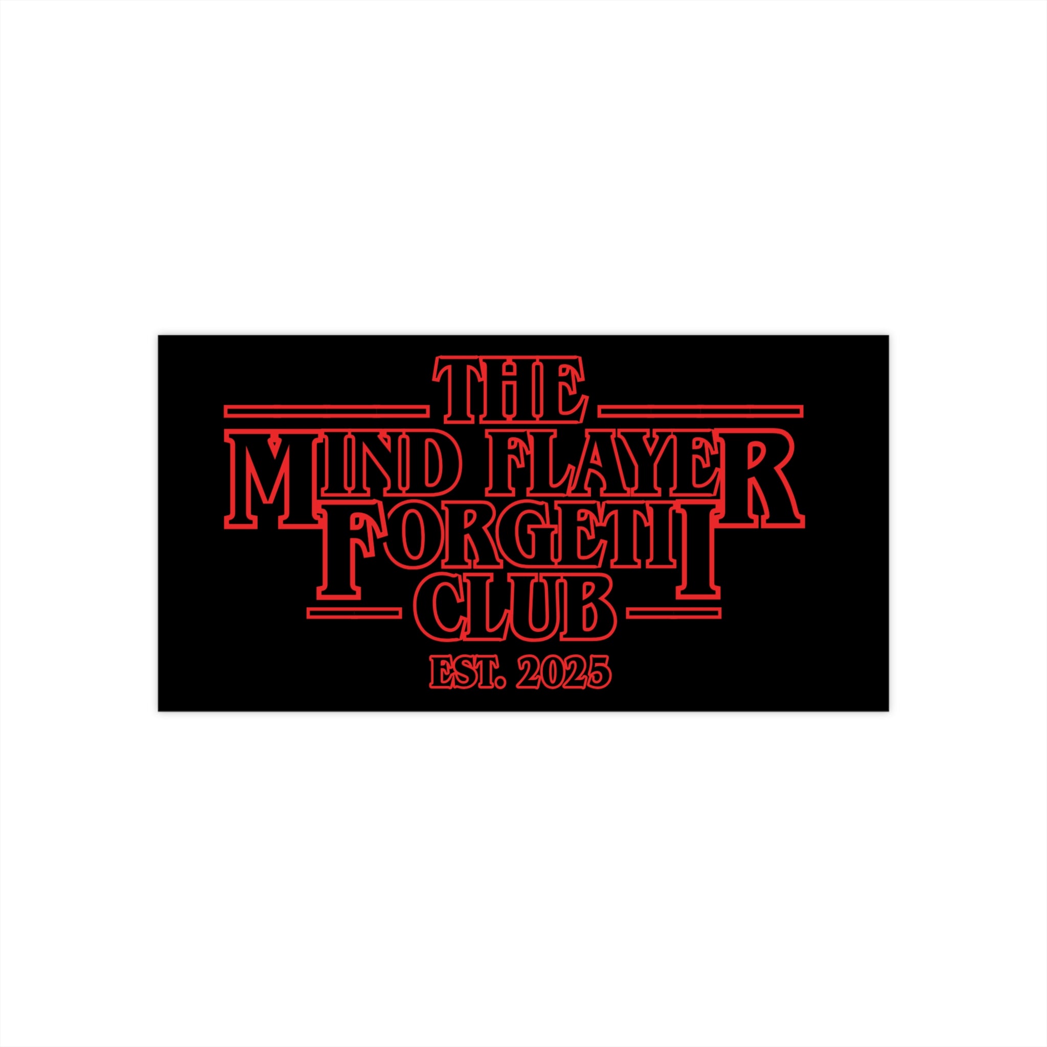 Mind Flayer Forgetii Club Official Bumper Sticker — Black