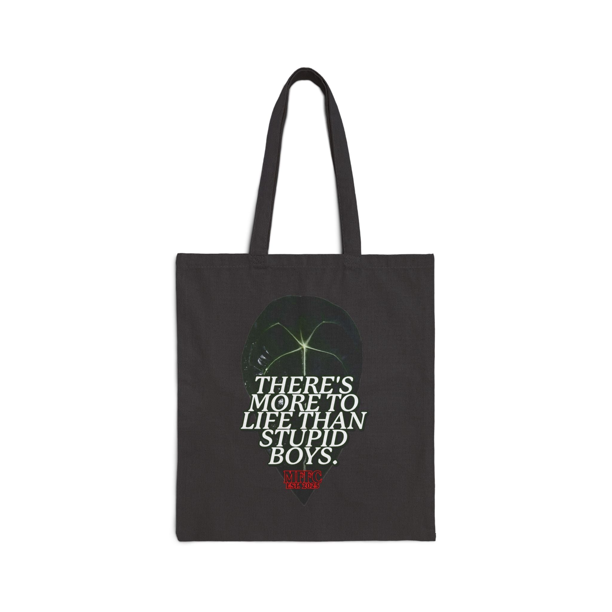 "There's More to Life Than Stupid Boys" Cotton Canvas Tote